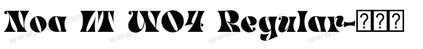 Noa LT W04 Regular字体转换 Noa LT W04 Regular字体转换